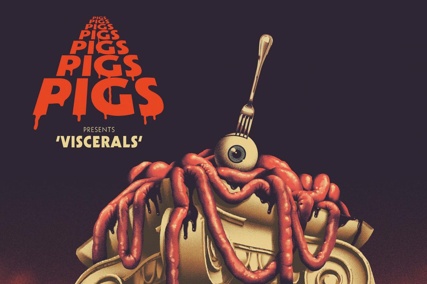 Pigs Pigs Pigs Pigs Pigs Pigs Pigs “Viscerals” (Rocket Recordings, 2020)