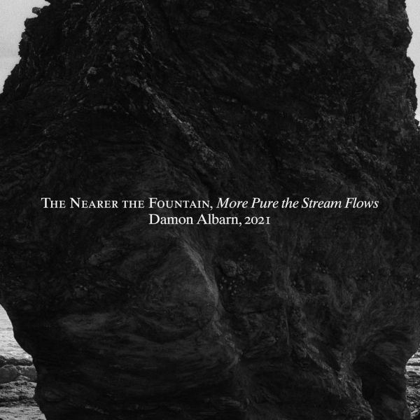 Damon Albarn “The Nearer The Fountain, More Pure The Stream Flows” (Transgressive Records, 2021)