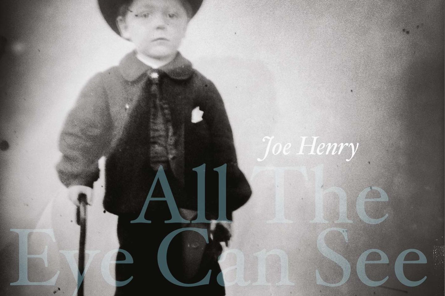 Joe Henry “All The Eye Can See” (earMUSIC, 2023)